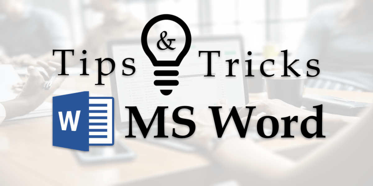 Microsoft Word: Tips and Tricks