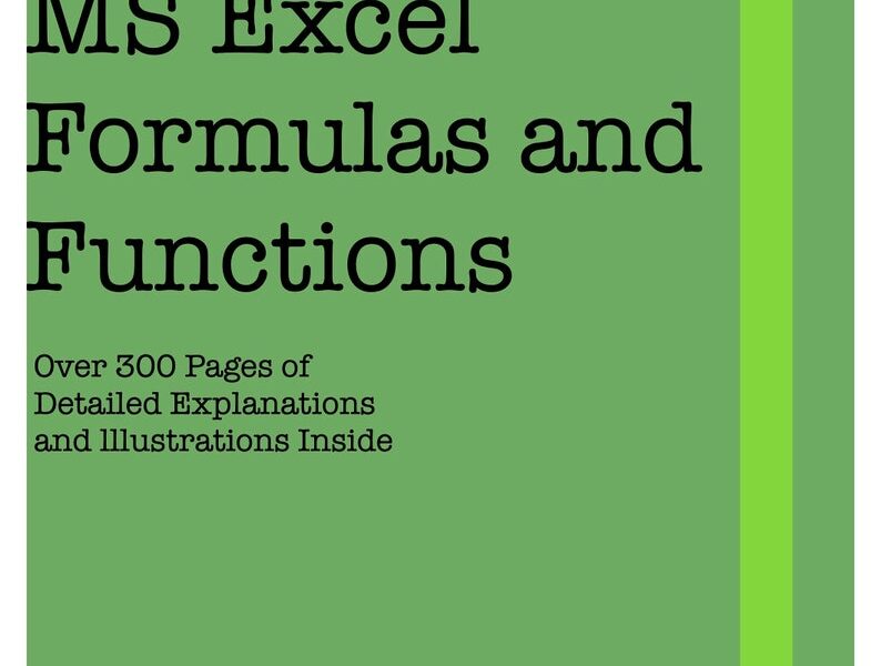 Microsoft Excel: Formulas and Functions Explained